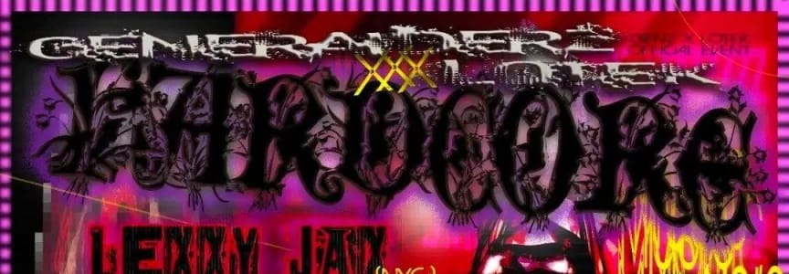 Generaiderz X LOTEK: HARDCORE! LEXXY JAX, FORTIFIED STRUCTURES, KIMMYKAT