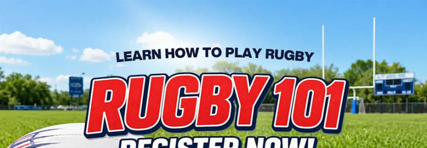 Rugby 101: Learn How to Play Rugby - Free 18+ Clinic for Men and Women
