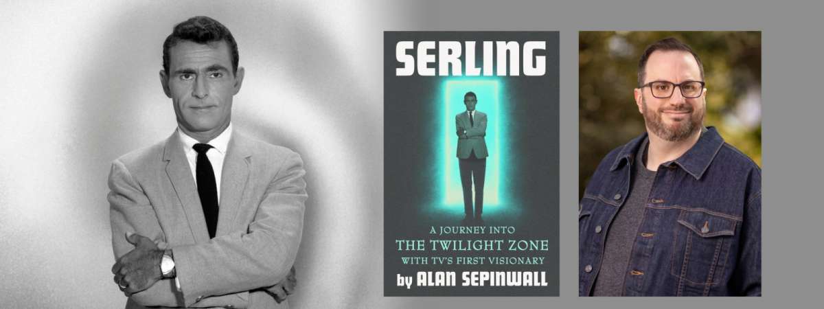 How Rod Serling and The Twilight Zone Transformed TV, with Serling biographer Alan Sepinwall