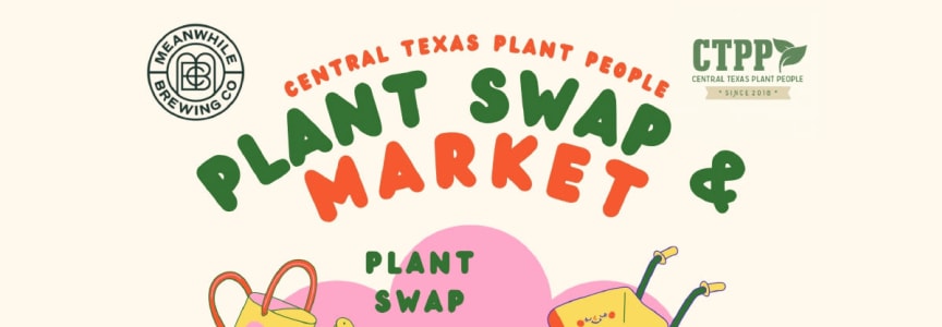 Plant Swap & Market with Central Texas Plant People