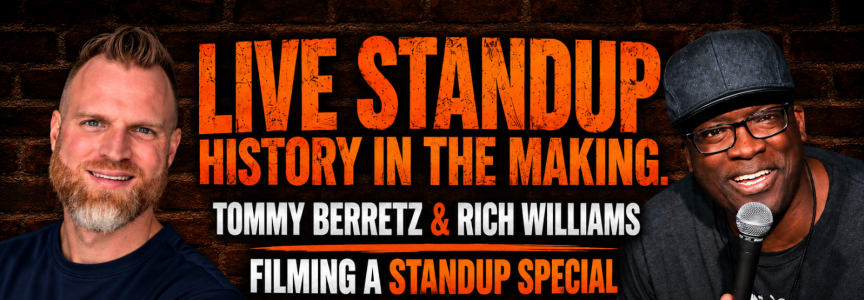 Tommy & Rich Standup & Live Taping