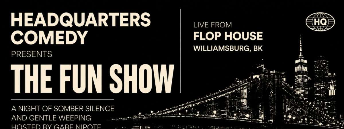 Headquarters Comedy: The Fun Show