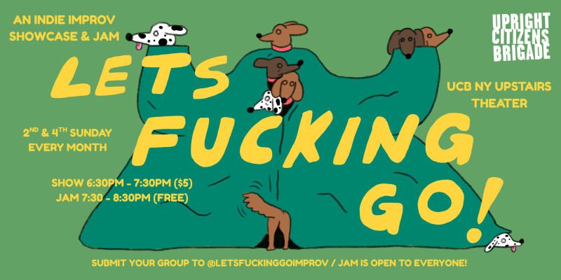 LETS FUCKING GO!!: An Indie Improv Show & Jam