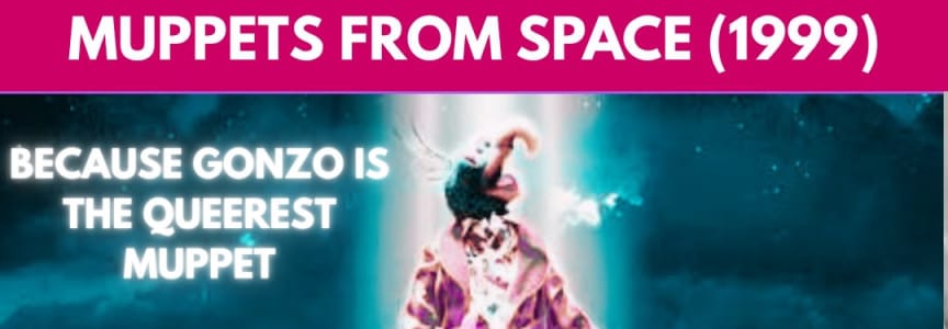 Queer Film 101: Muppets from Space