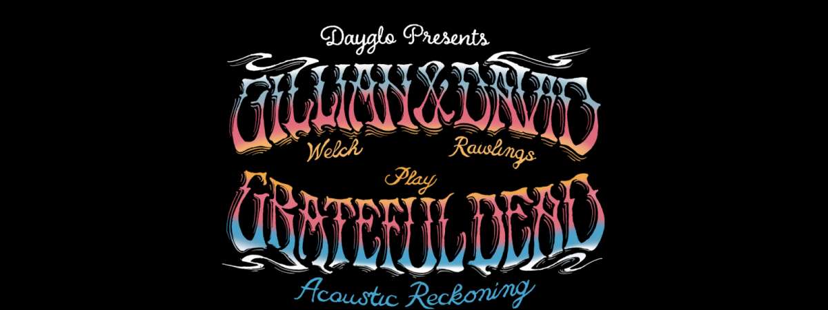 Gillian Welch & David Rawlings, Play the Grateful Dead Acoustic Reckoning