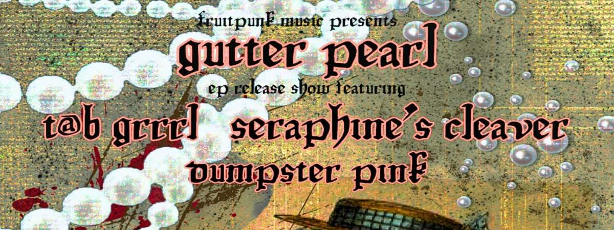 Gutter Pearl Seraphine's Cleaver Dumpster Pink