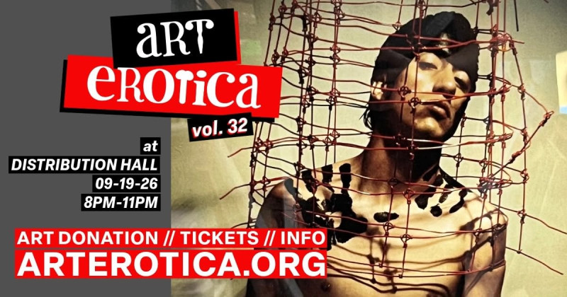 ARTEROTICA VOL 32 | 21+ EVENT in Austin at Distribution Hall