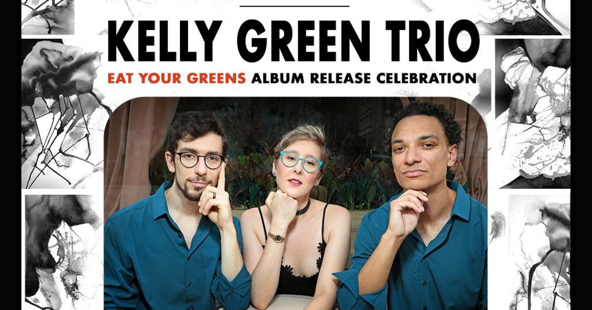 Kelly Green Trio | "Eat Your Greens" Album Release Celebration! Austin concert poster