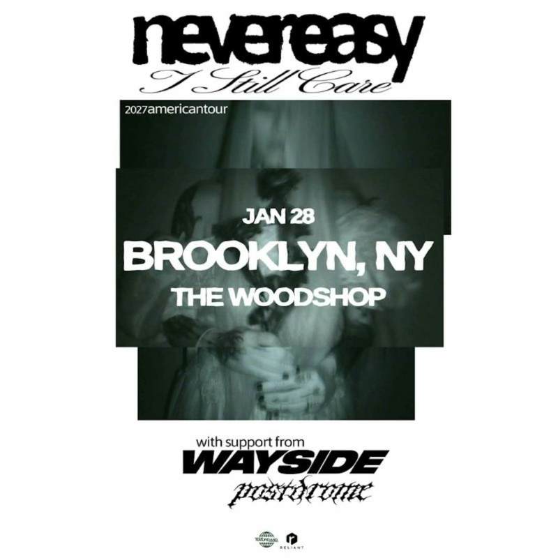 never easy -  I Still Care 2027 American Tour with Wayside, postdrome