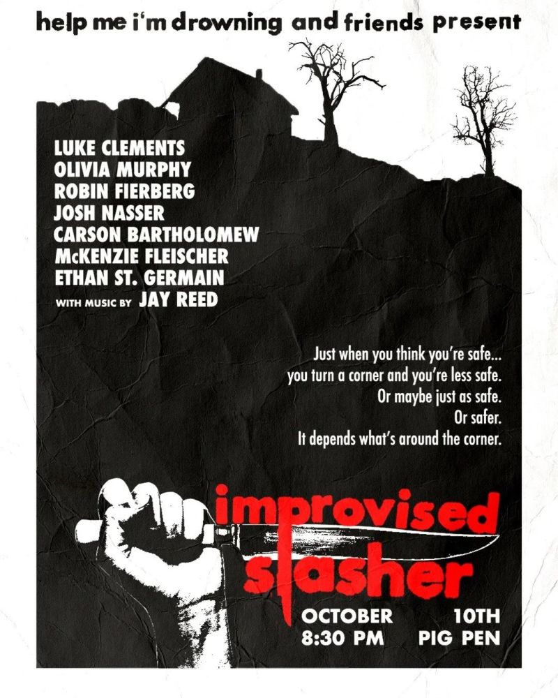 Help Me I’m Drowning & Friends Present: Improvised Slasher