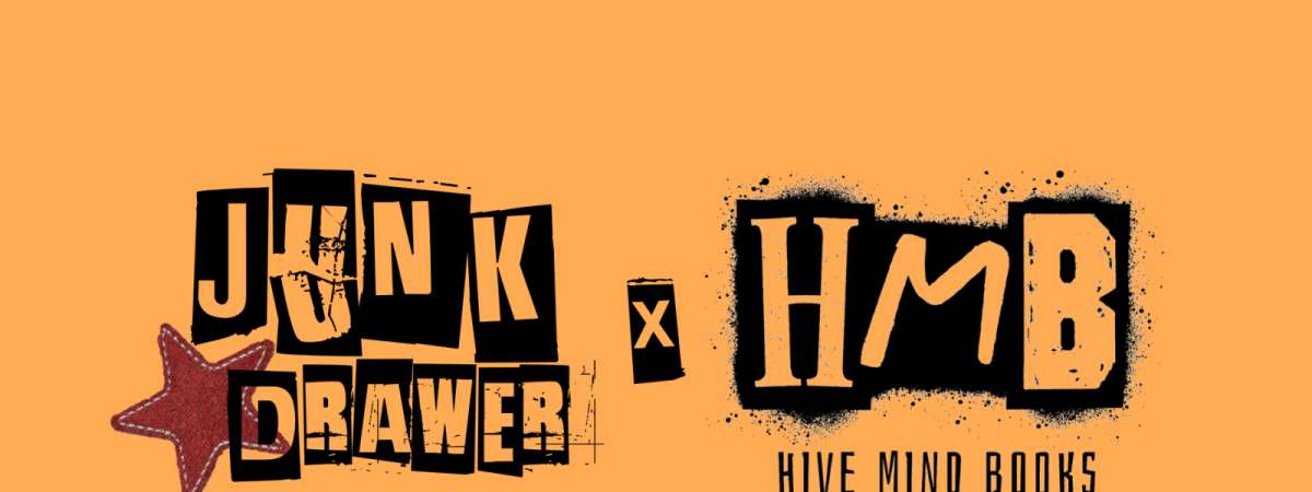 Junk Drawer Market X Hive Mind Books!