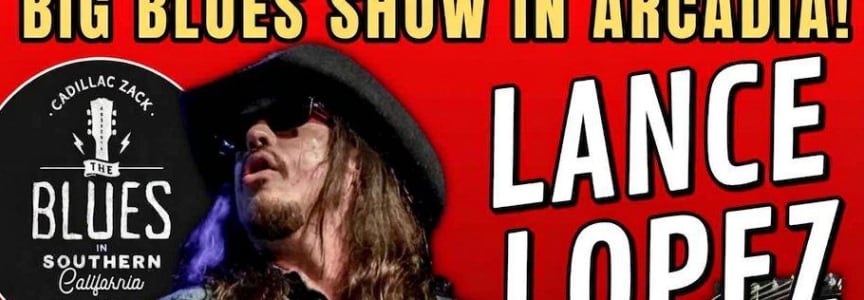 LANCE LOPEZ - Burnin' Texas Blues-Rock Guitarist - in Arcadia!