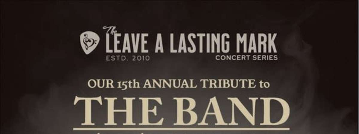 Leave A Lasting Mark Concert Series Presents The Last Waltz