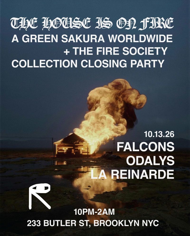 THE HOUSE IS ON FIRE — Closing event for Green Sakura’s THIOF collection