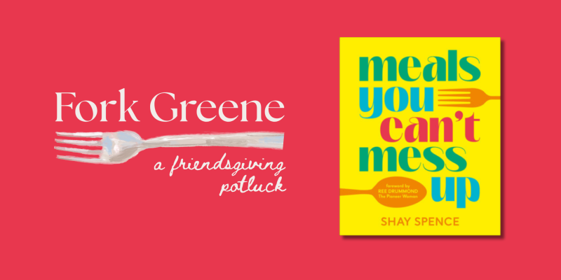 Fork Greene: A Friendsgiving Potluck with Yours Truly