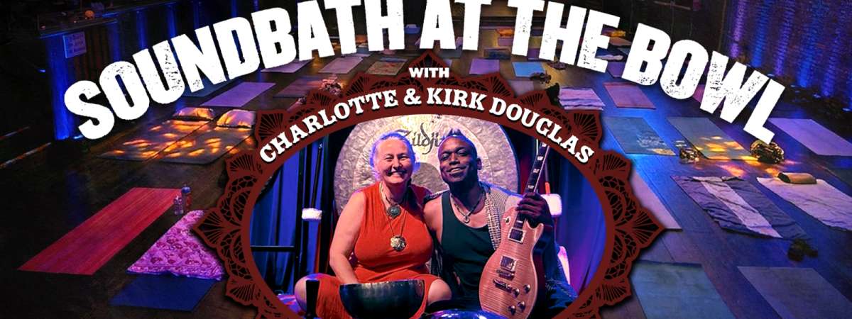 Soundbath with Charlotte & Kirk Douglas