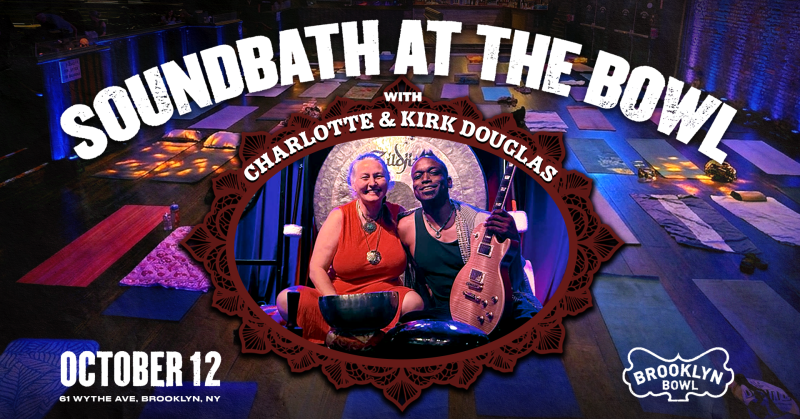 Soundbath with Charlotte & Kirk Douglas