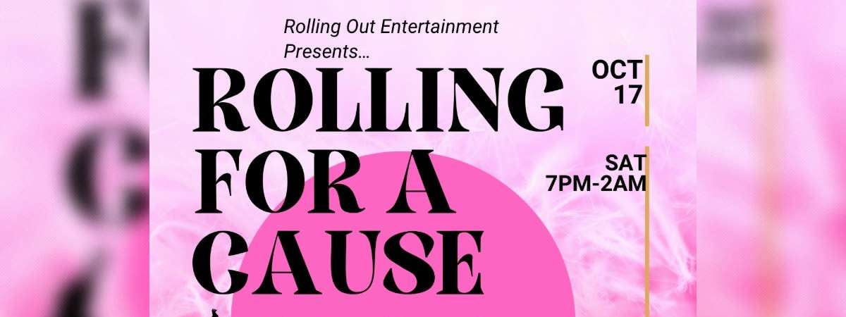 17th Annual Rolling For A Cause Breast Cancer/All Cancer Awareness (skate)