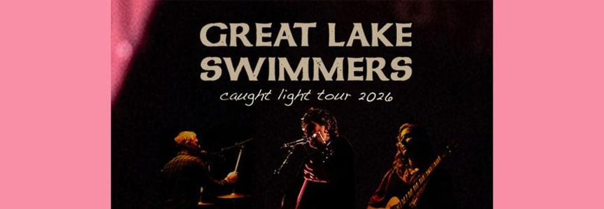 Great Lake Swimmers – Caught Light Tour 2026 flyer