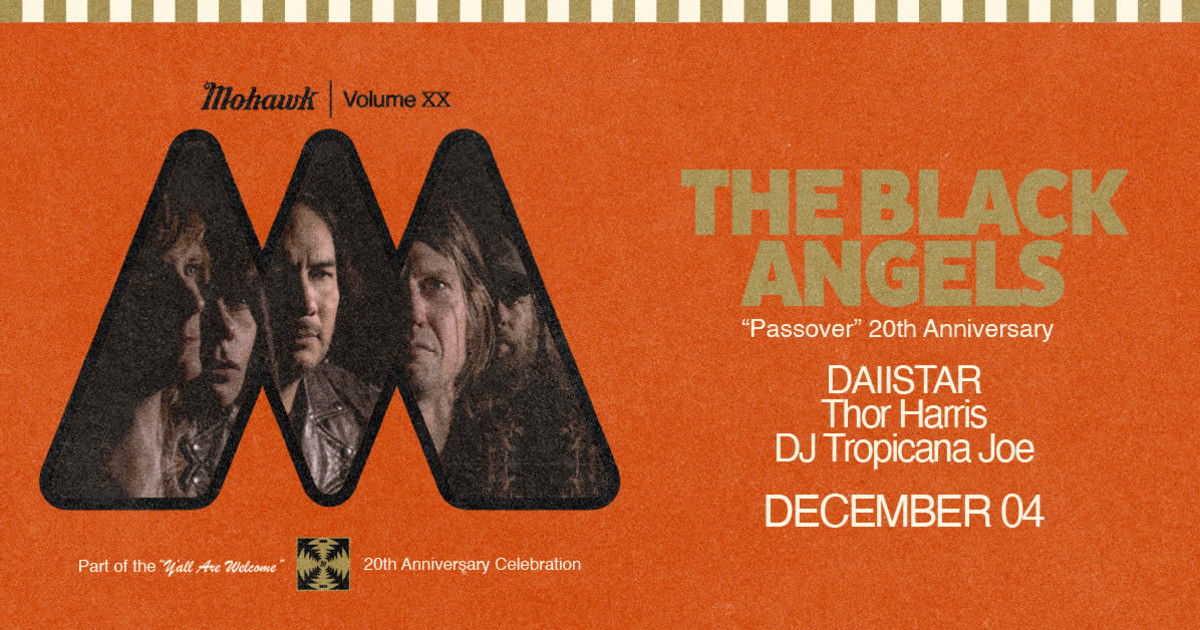 The Black Angels w/ DAIISTAR, Thor Harris, & DJ Tropicana Joe - Mohawk 20th Anniversary Austin concert poster