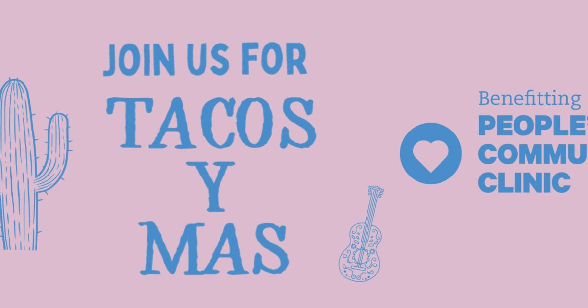 Tacos Y Mas - Benefitting People's Community Clinic