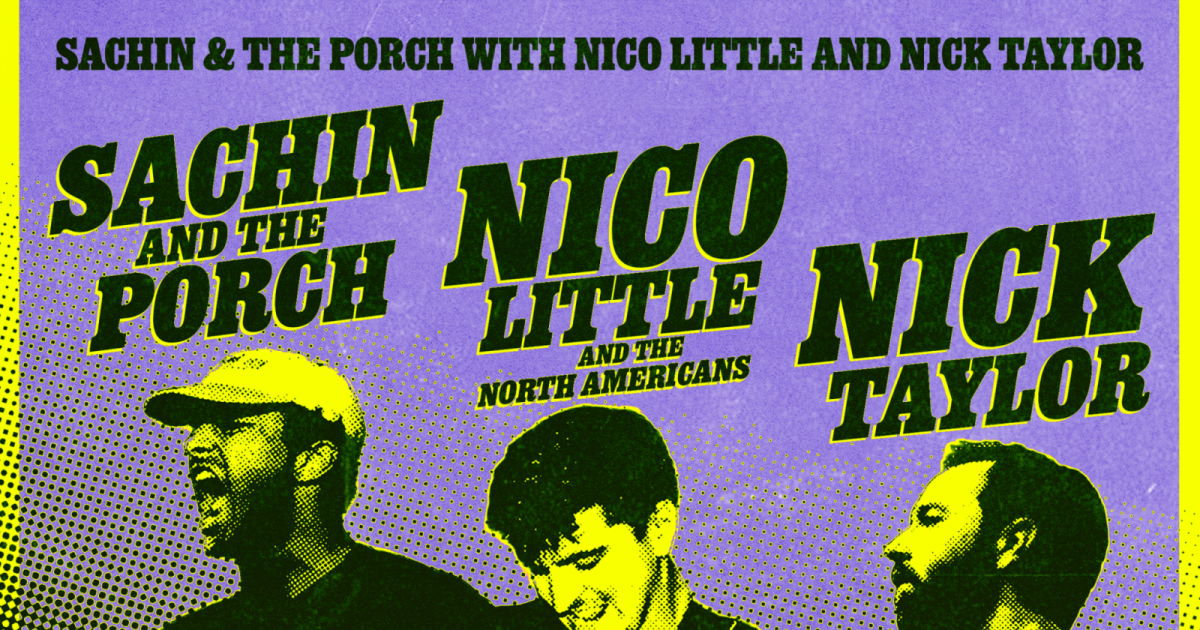Sachin & The Porch, Nico Little & The North Americans, Nick Taylor Austin concert poster