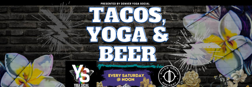 Tacos, Yoga & Beer at River North Brewery - Blake St.