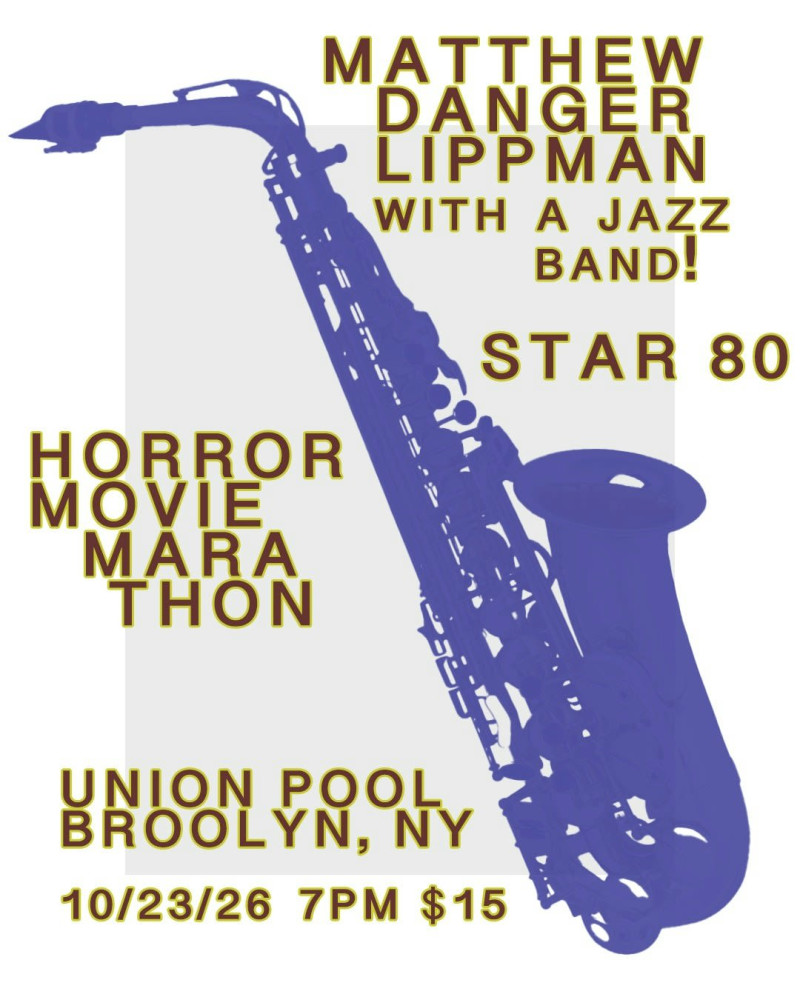 Matthew Danger Lippman, Horror Movie Marathon, Star 80