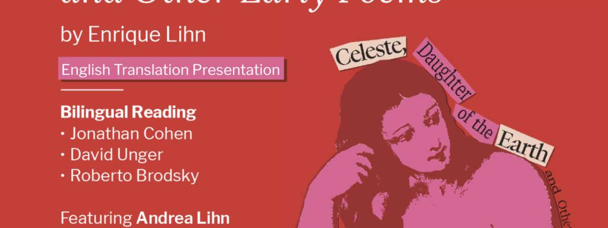 Celeste, Daughter of the Earth and Other Early Poems, by Enrique Lihn