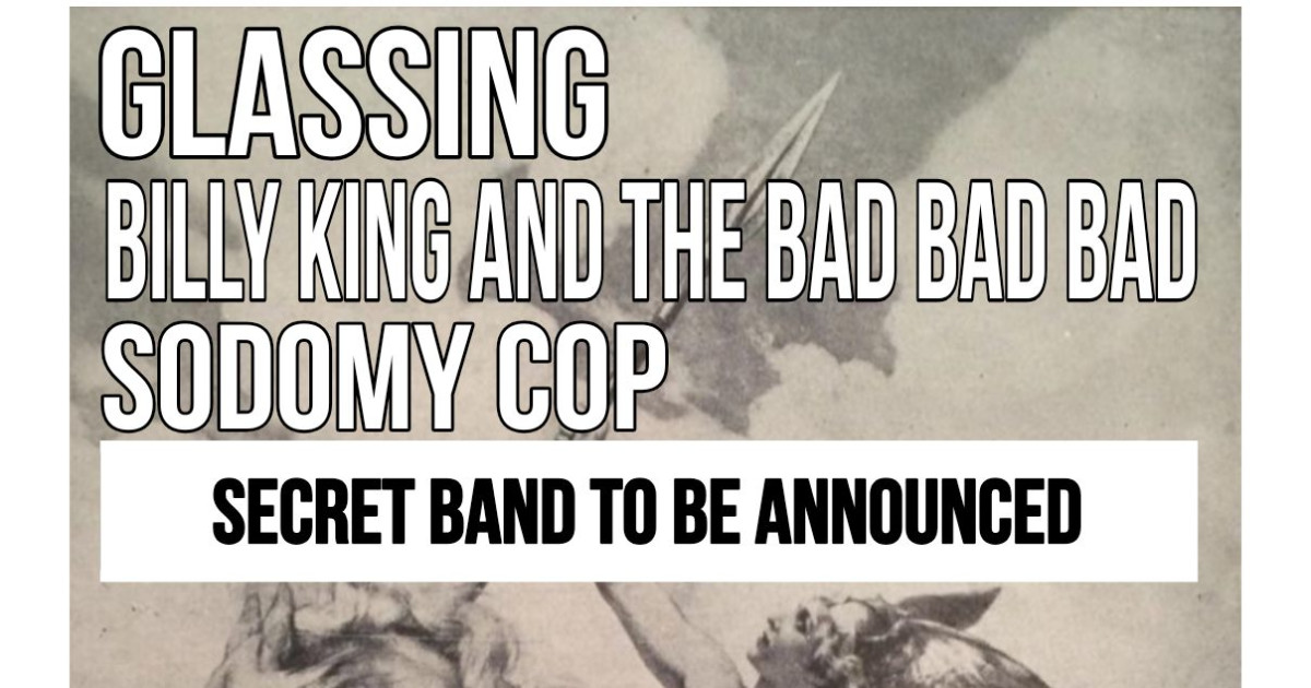 Super Secret Special Band, Glassing, Billy king & the Bad Bad Bad, Sodomy Cop Austin concert poster