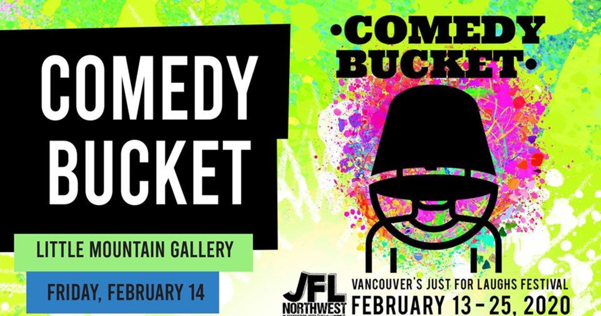 Comedy Bucket at Little Mountain Gallery