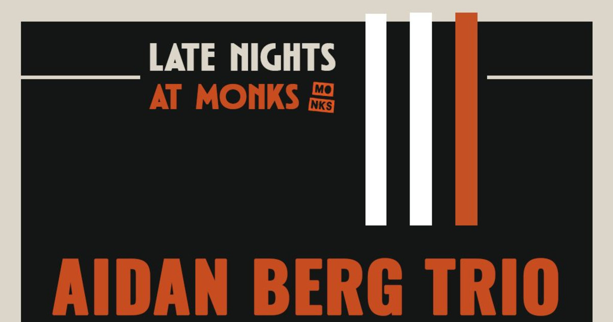 Late Nights at Monks | Aidan Berg Trio Austin concert poster