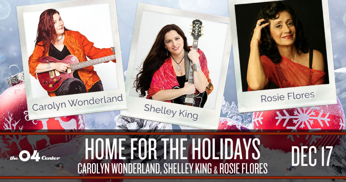 Home for the Holidays: Carolyn Wonderland, Shelley King and Rosie Flores Austin concert poster