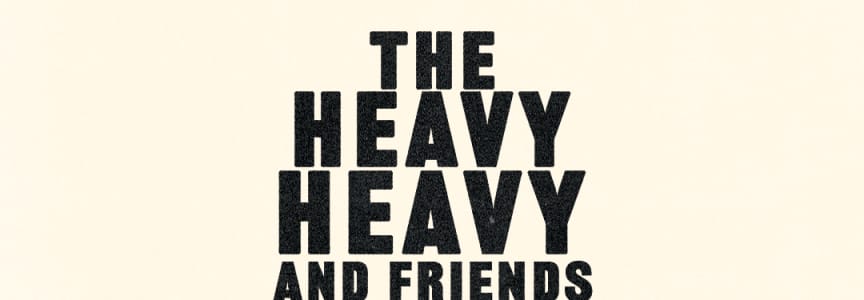 The Heavy Heavy
