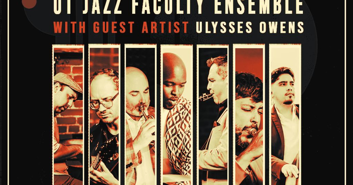 UT Jazz Faculty Ensemble with Guest Artist, Ulysses Owens Austin concert poster