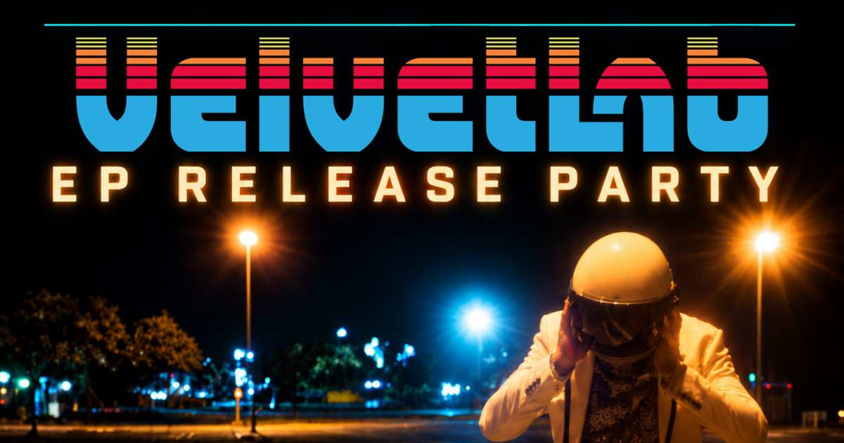 VELVET LAB: EP Release Party Austin concert poster