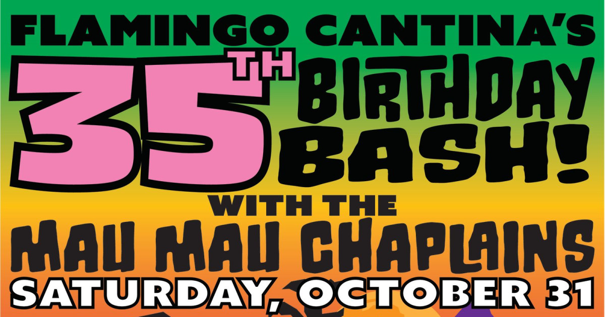 Flamingo's 35th Birthday with the Mau Mau Chaplains and more Austin concert poster