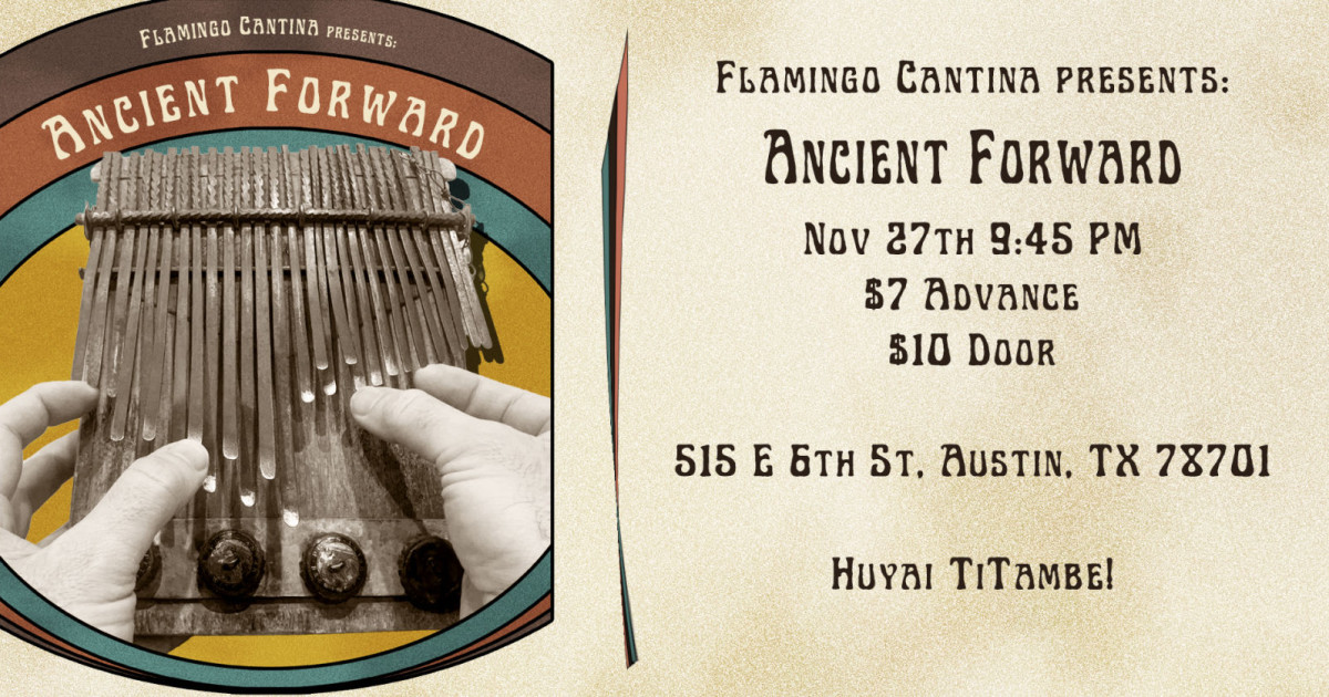 Poster for Ancient Forward at Flamingo Cantina in Austin