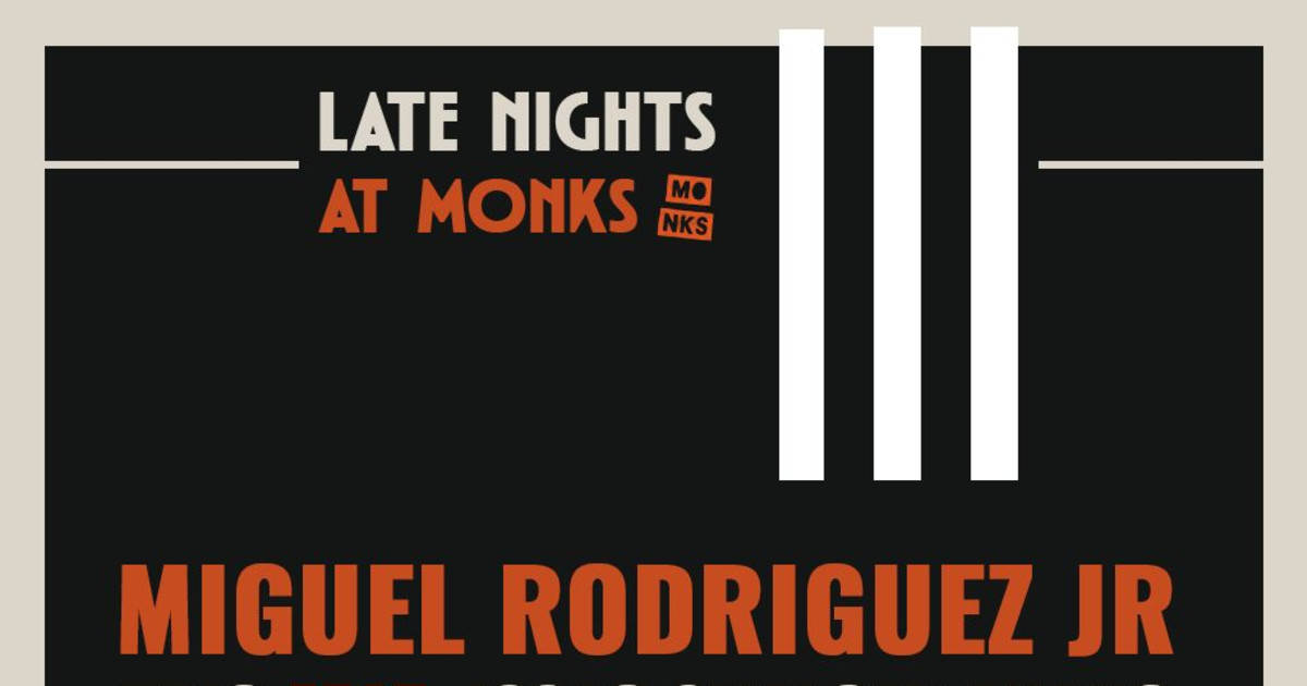 Poster for Late Nights at Monks | Miguel Rodriguez Jr Trio feat. Issac Smelcer Zhang in Austin