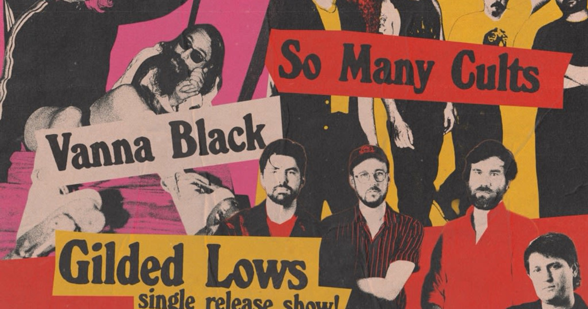 FREE SHOW: Gilded Lows (Single Release Show), So Many Cults, Vanna Black Austin concert poster