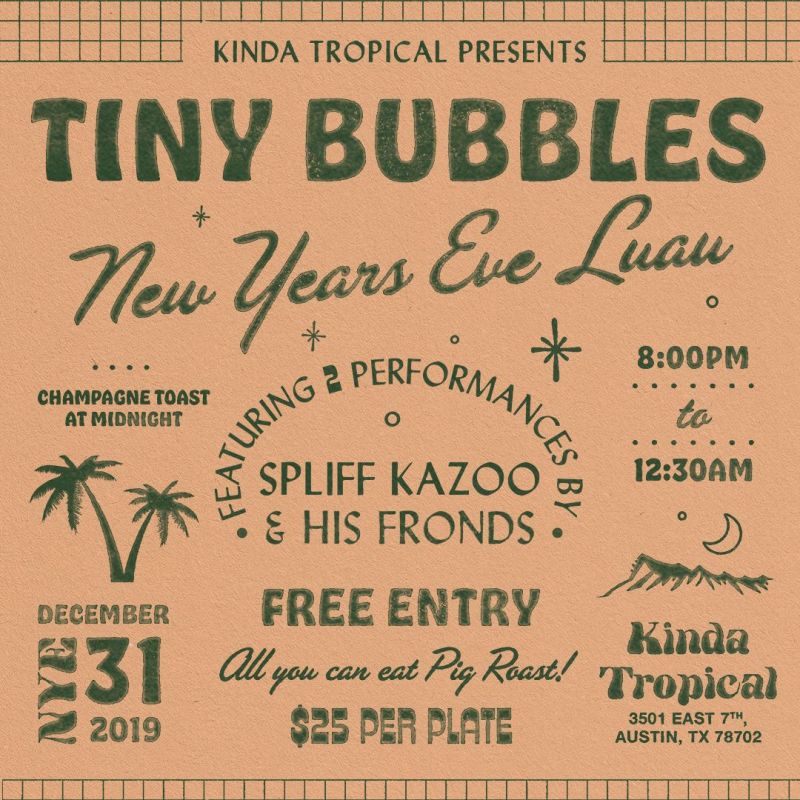 Tiny Bubbles NYE Luau with Spliff Kazoo in Austin at Kinda