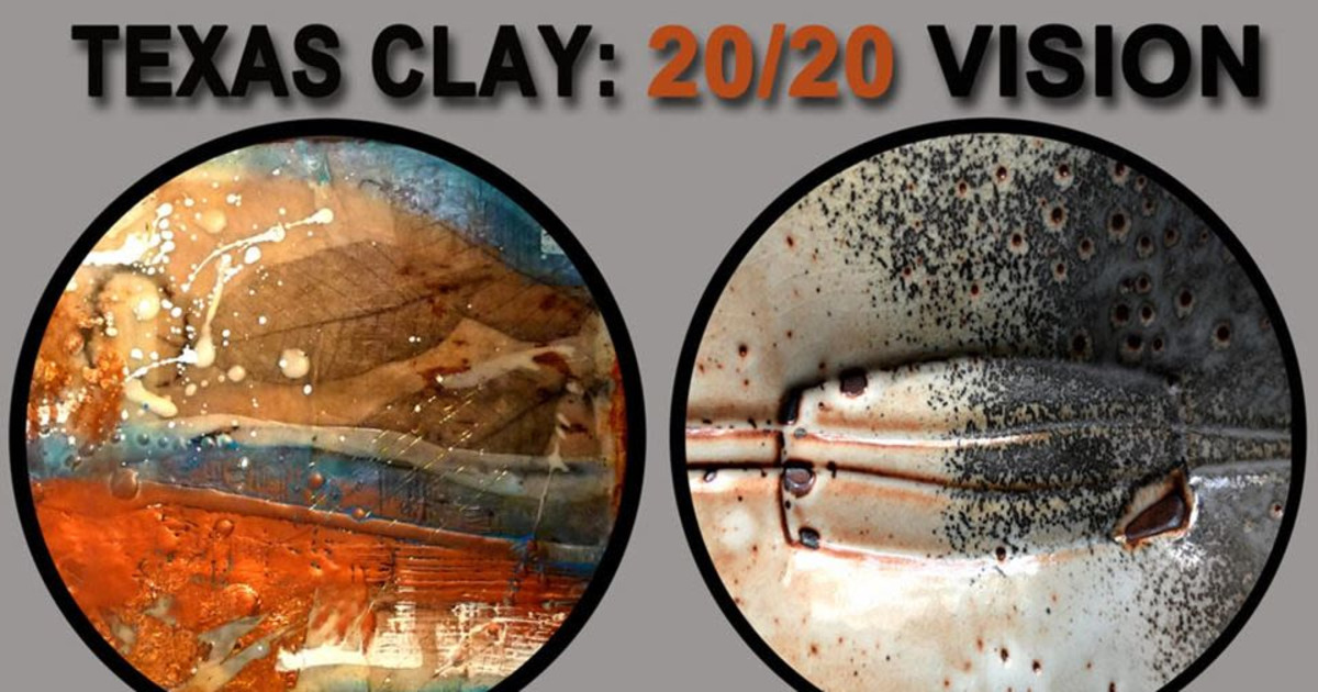 Texas Clay 20/20 Vision in San Antonio at San Antonio Art League