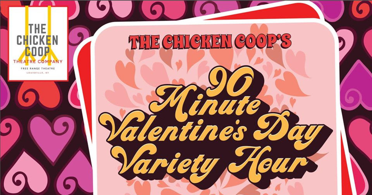 The Chicken Coop's 90 Minute Valentine's Day Variety Hour in
