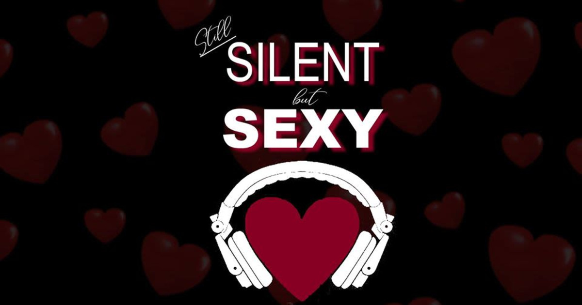 Silent But Sexy