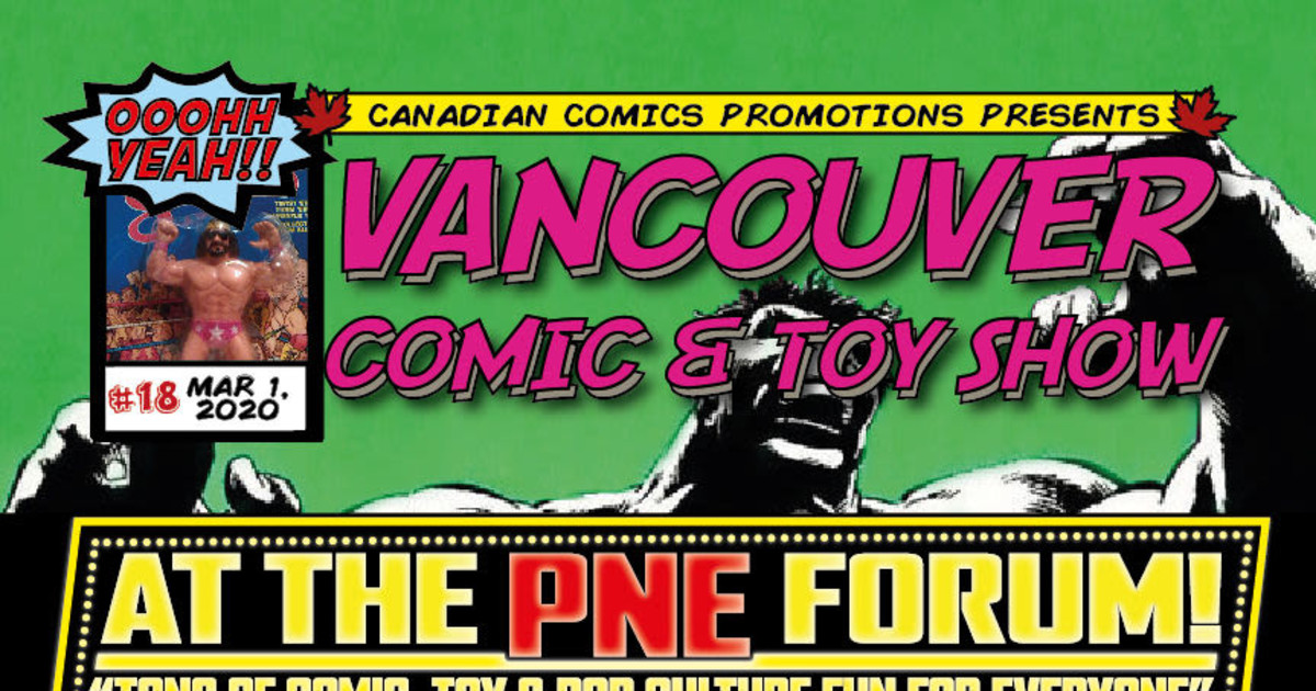 Vancouver Comic & Toy Show in Vancouver at PNE Forum Vancouver Comic & Toy Show in Vancouver at PNE Forum