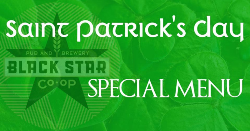 Saint Patrick's Day - Special Menu in Austin at Black Star Co-op