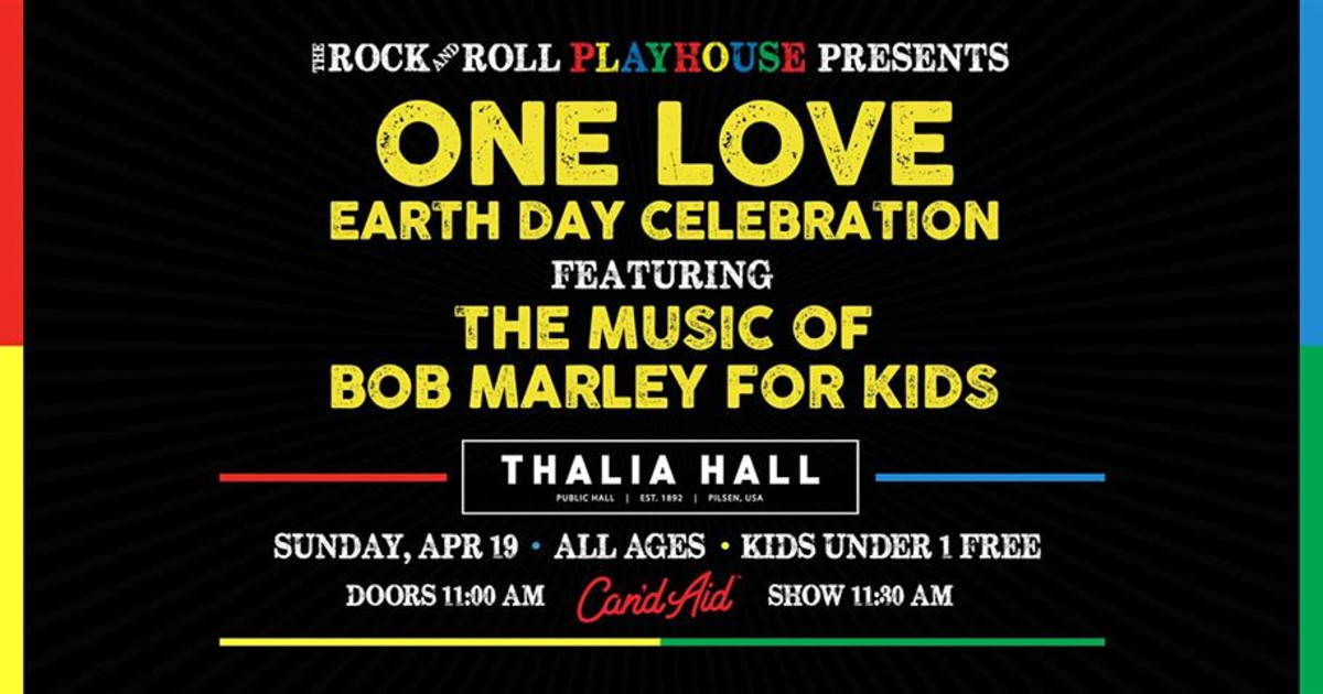One Love Earth Day Celebration Ft Music Of Bob Marley For Kids In