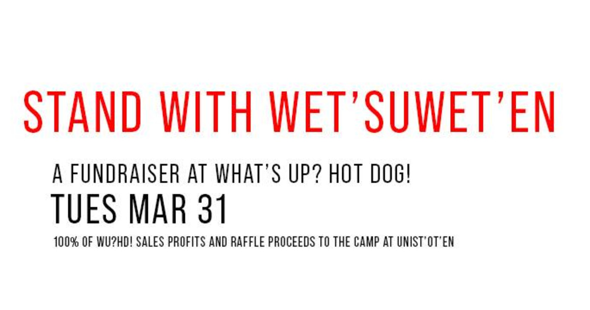 Stand with Wet'suwet'en at What's Up
