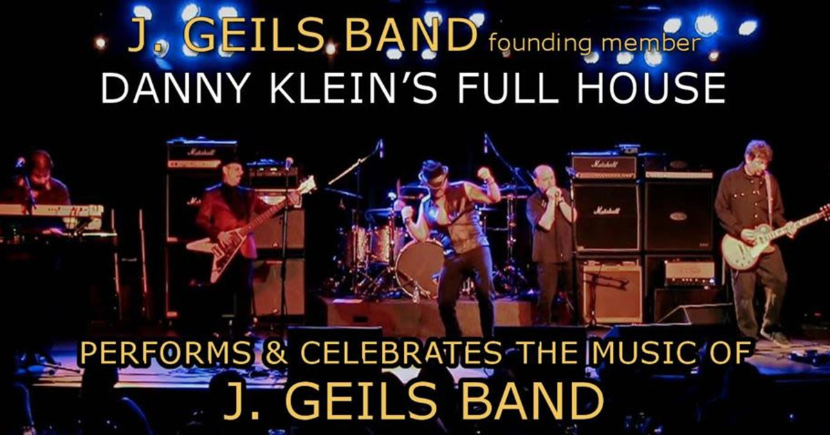 J Geils Band Founding Member Danny Klein S Full House In Beverly