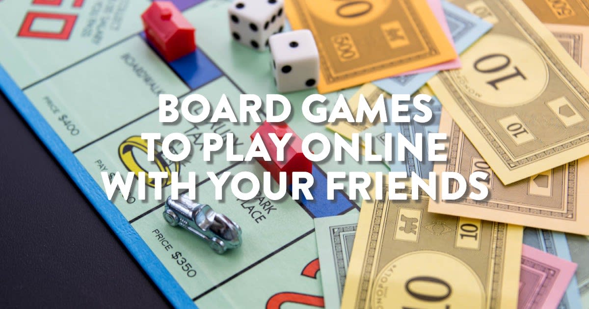 10 classic board games you can play online with friends